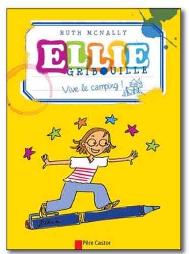 ELLIE GRIBOUILLE - VIVE LE CAMPING ! Novels & Short Stories
