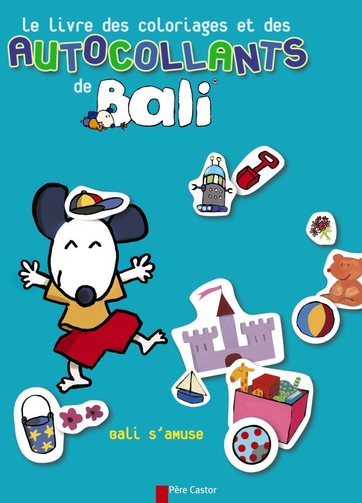 LE LIVRE DES COLORIAGES ET DES AUTOCOLLANTS - BALI S'AMUSE book