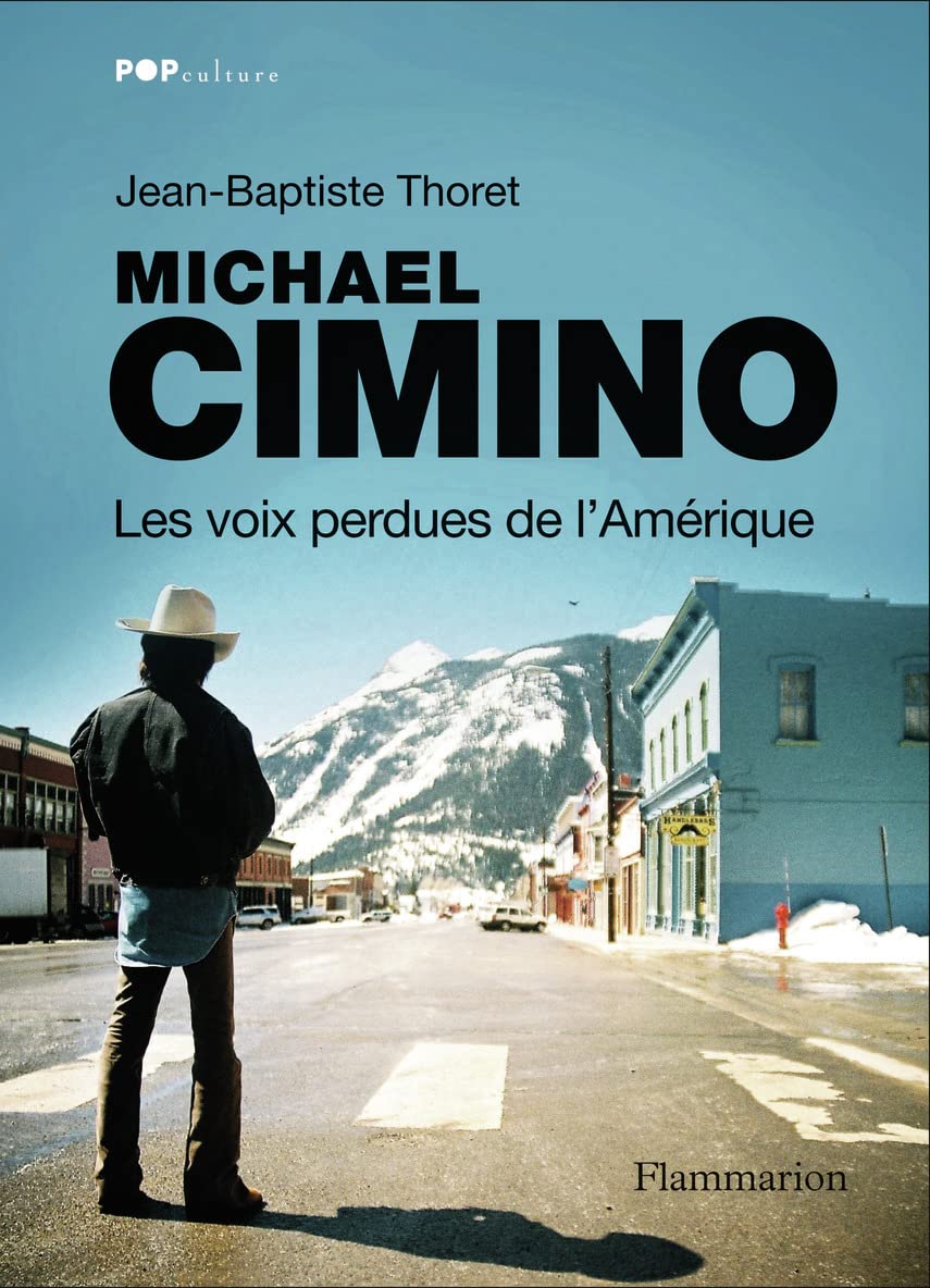 Michael Cimino, les voix perdues de l'Amérique Essays & Short Stories