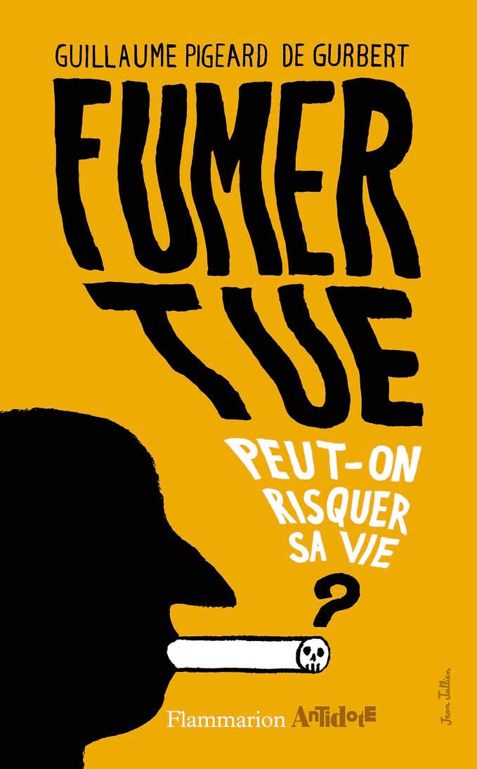 Fumer tue: Peut-on risquer sa vie ? Essays & Short Stories