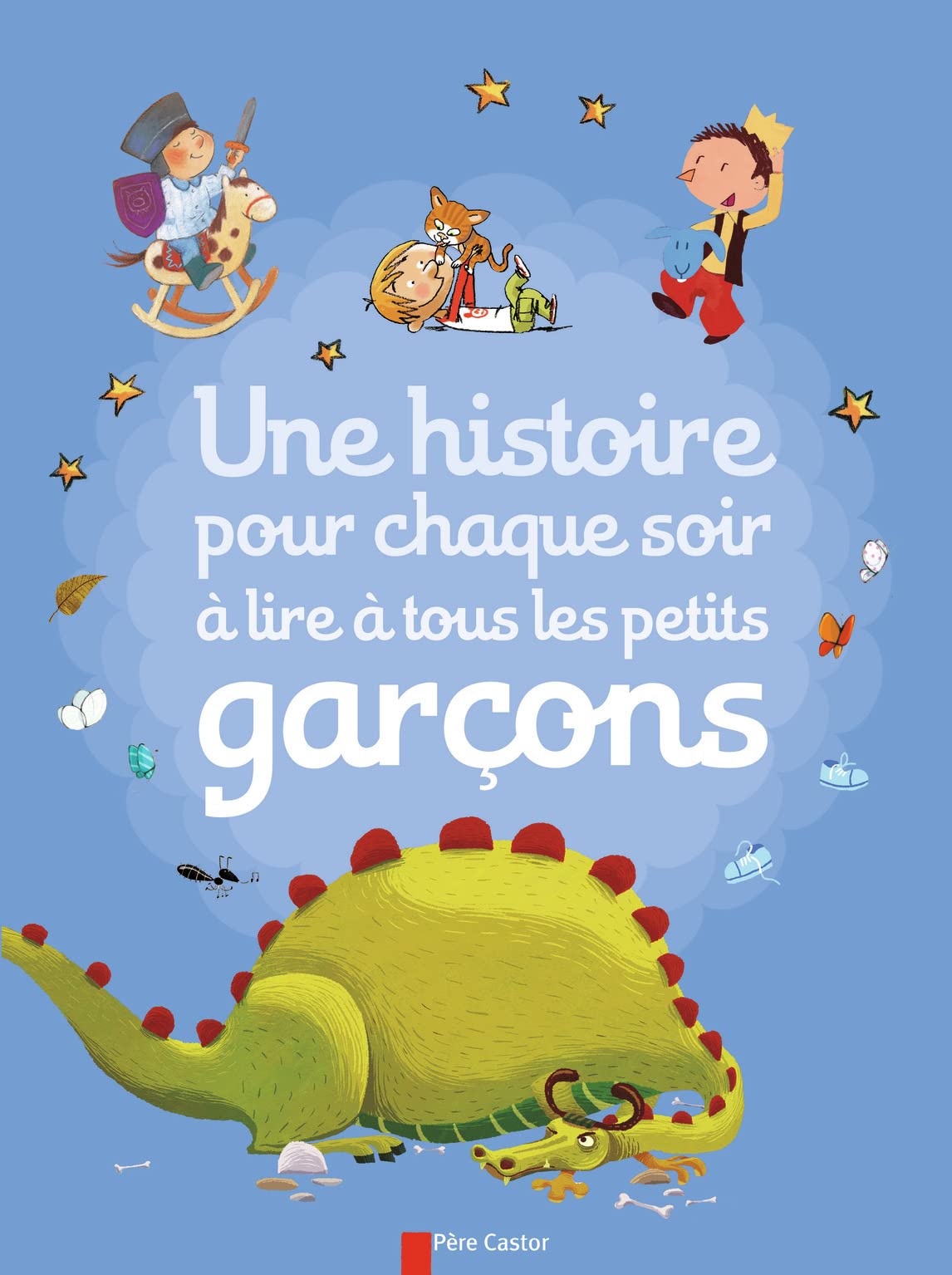 Une histoire pour chaque soir a lire a tous les petits garcons Contemporary literature