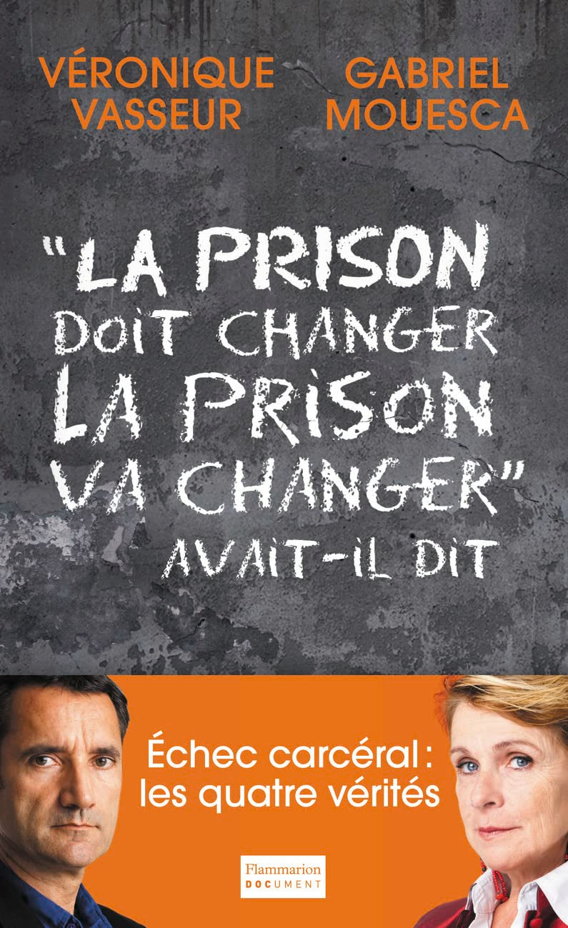 La Prison doit changer, la prison va changer, avait-il dit Essays & Short Stories