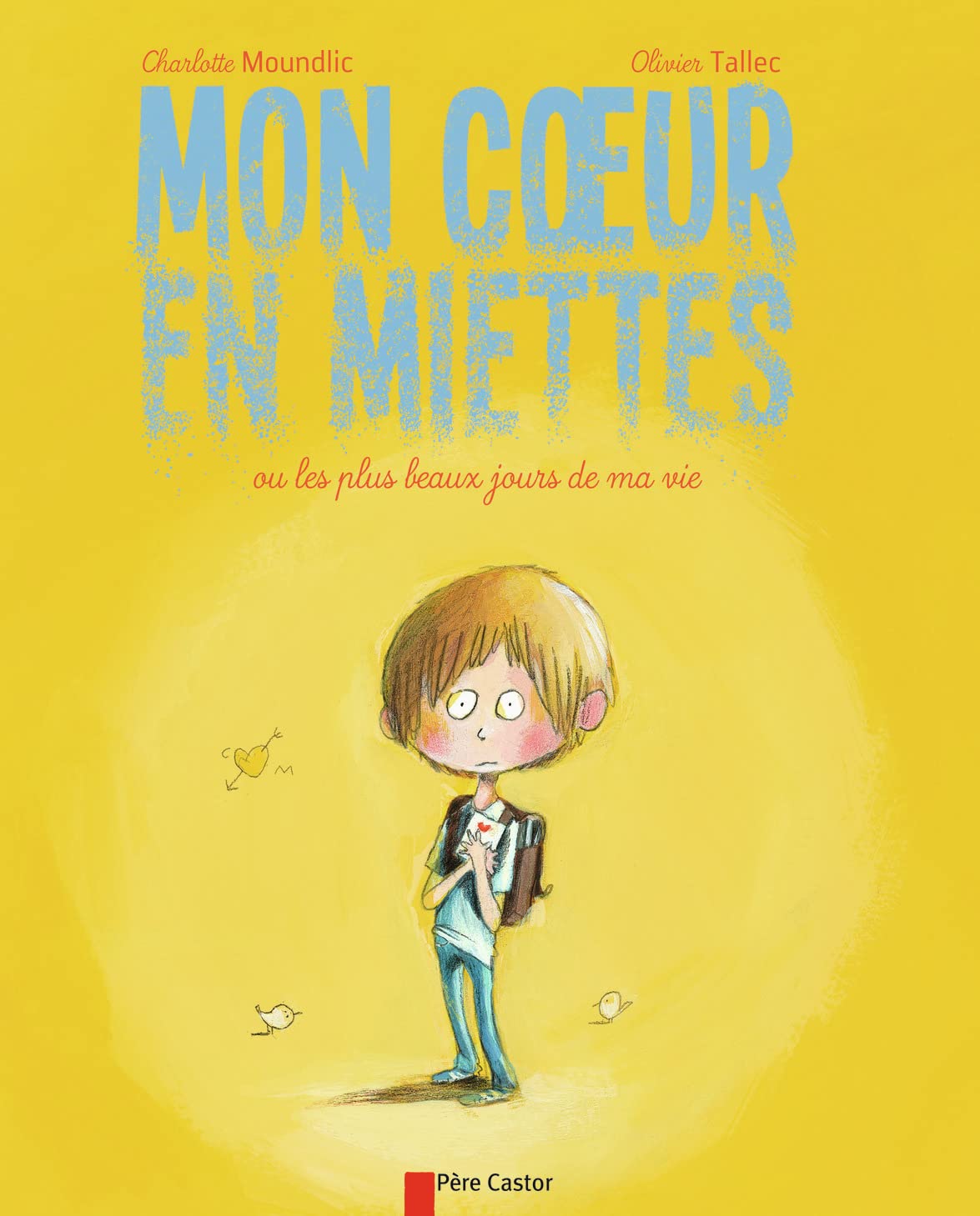 Mon coeur en miettes ou Les plus beaux jours de ma vie Children's books