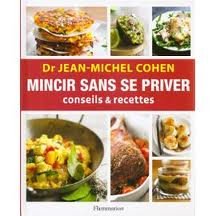 Mincir sans se priver - Conseils recettes- Dr Jean-Michel Cohen book