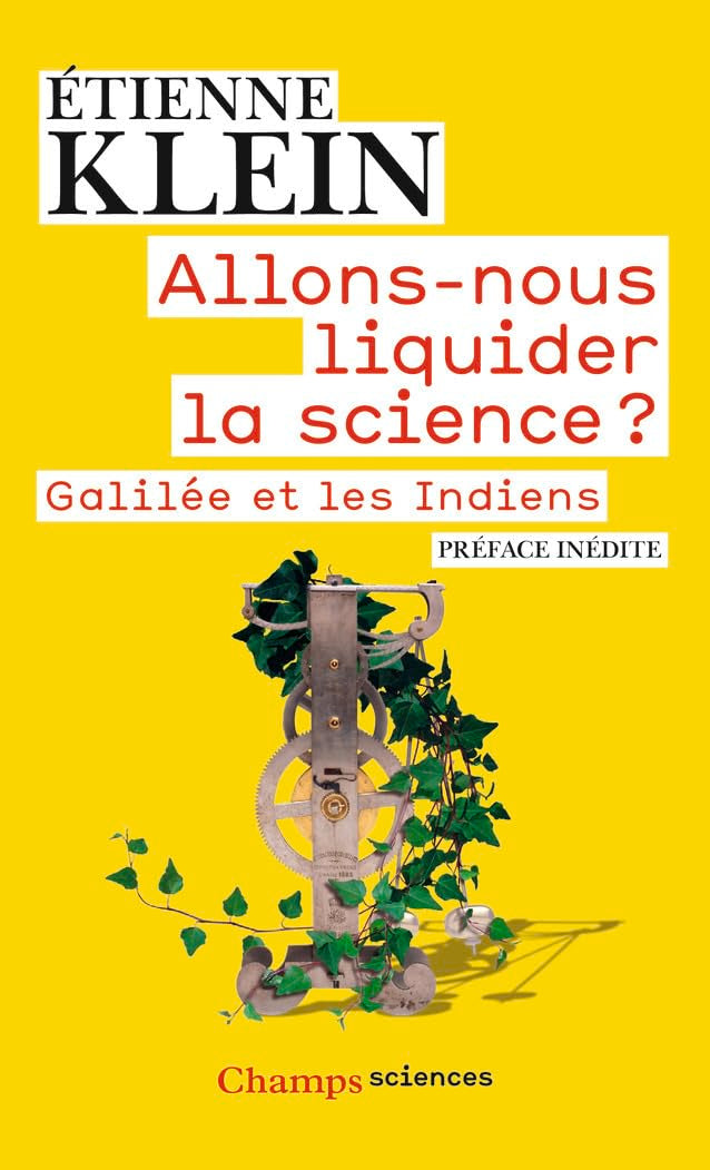 Allons-nous liquider la science ?: Galilée et les Indiens Mathematics
