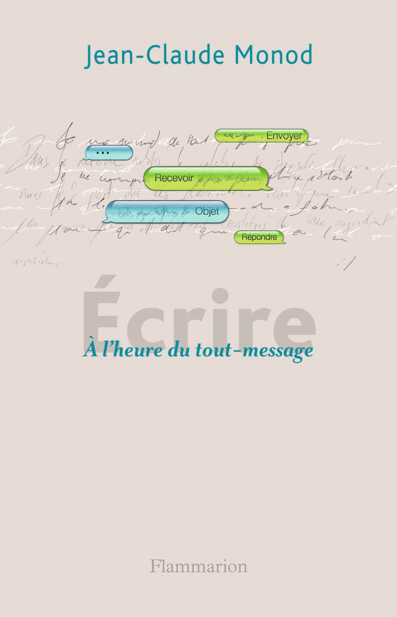 Écrire: À l'heure du tout-message Philosophy