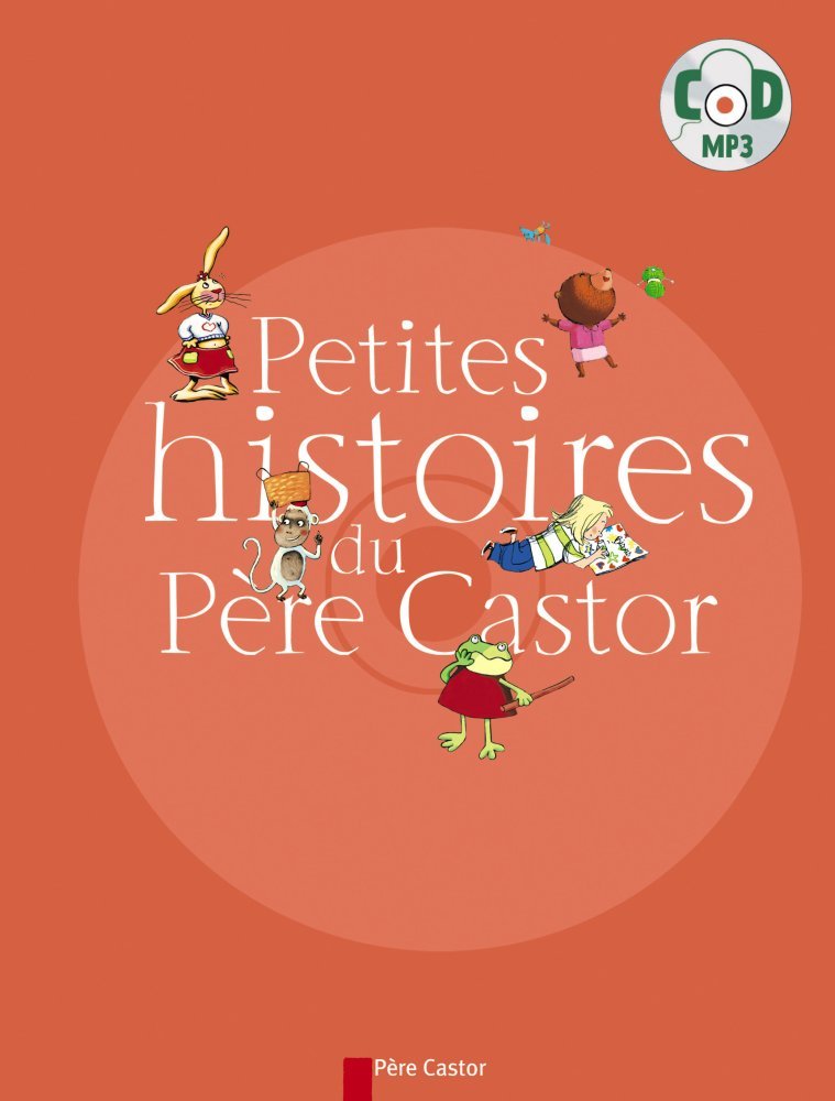Petites histoires du pere castor pour devenir plus grand + cd Books