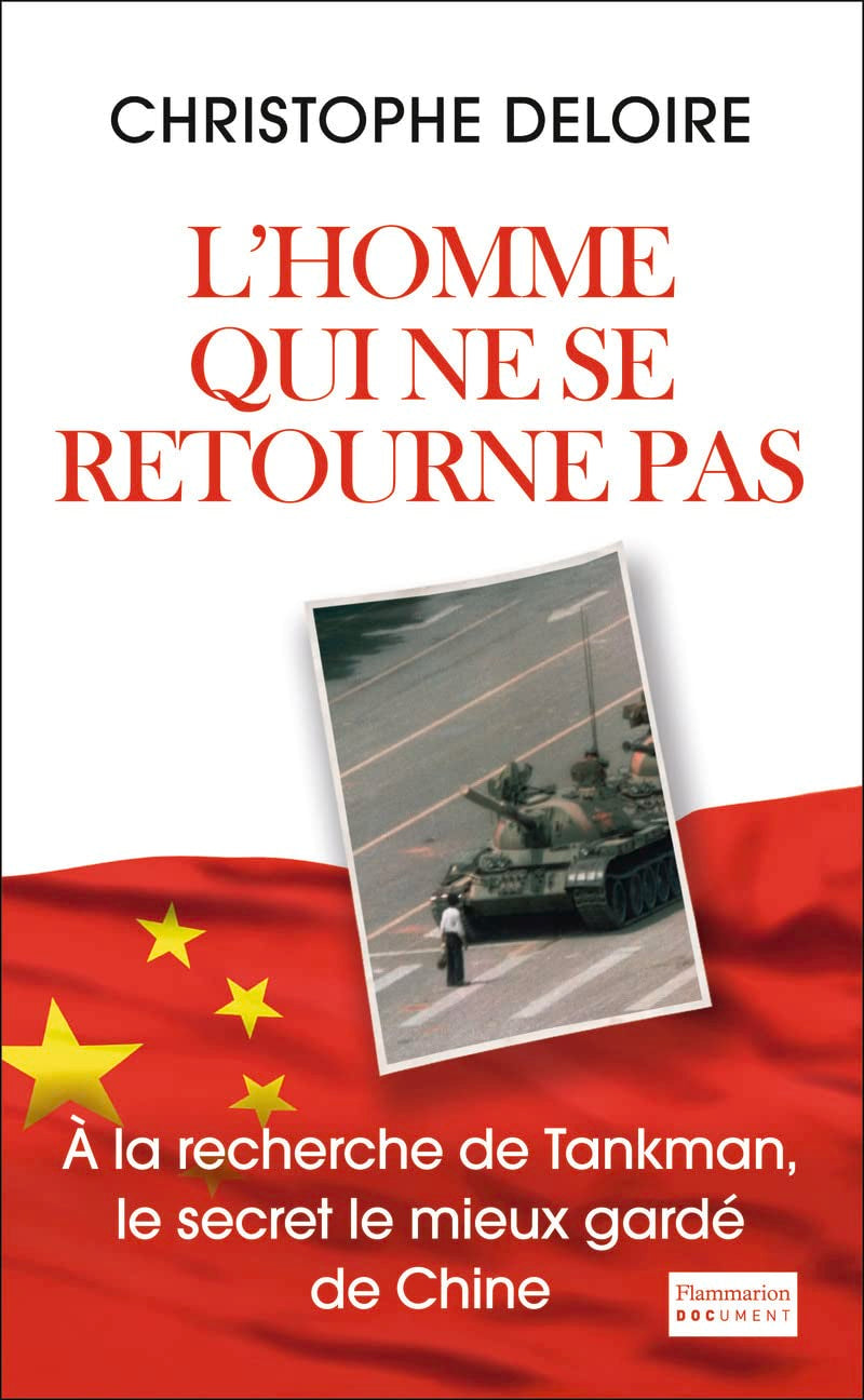 L'Homme qui ne se retourne pas: À la recherche de tankman, le secret le mieux gardé de Chine book