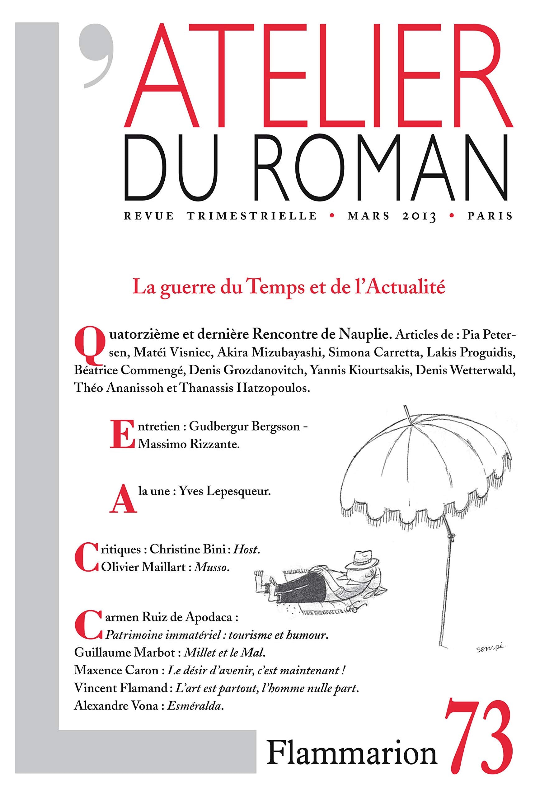 L'atelier du roman, N° 73, mars 2013 : La guerre du Temps et de l'Actualité Essays & Short Stories