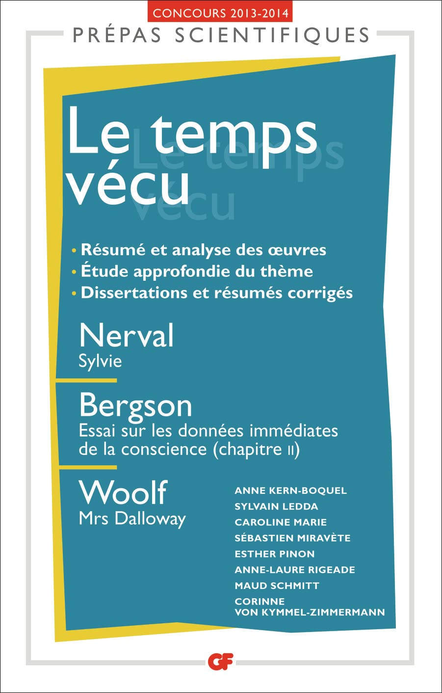 Le Temps vécu: Nerval, Sylvie ; Bergson, Essai sur les données immédiates de la conscience (chapitre 2), Woolf, Mrs Dalloway Classics