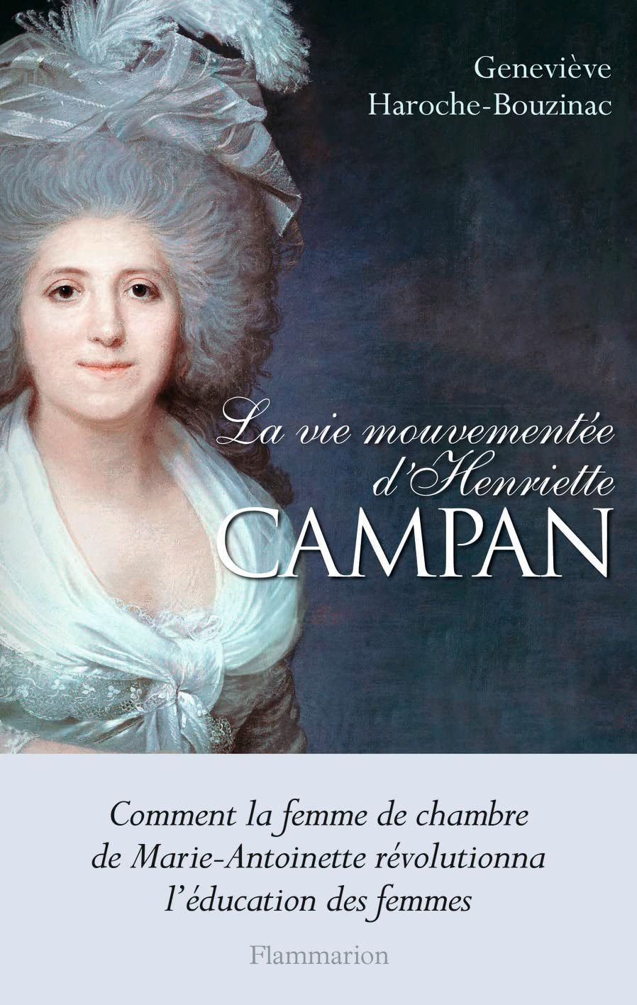 La vie mouvementée d'Henriette Campan book