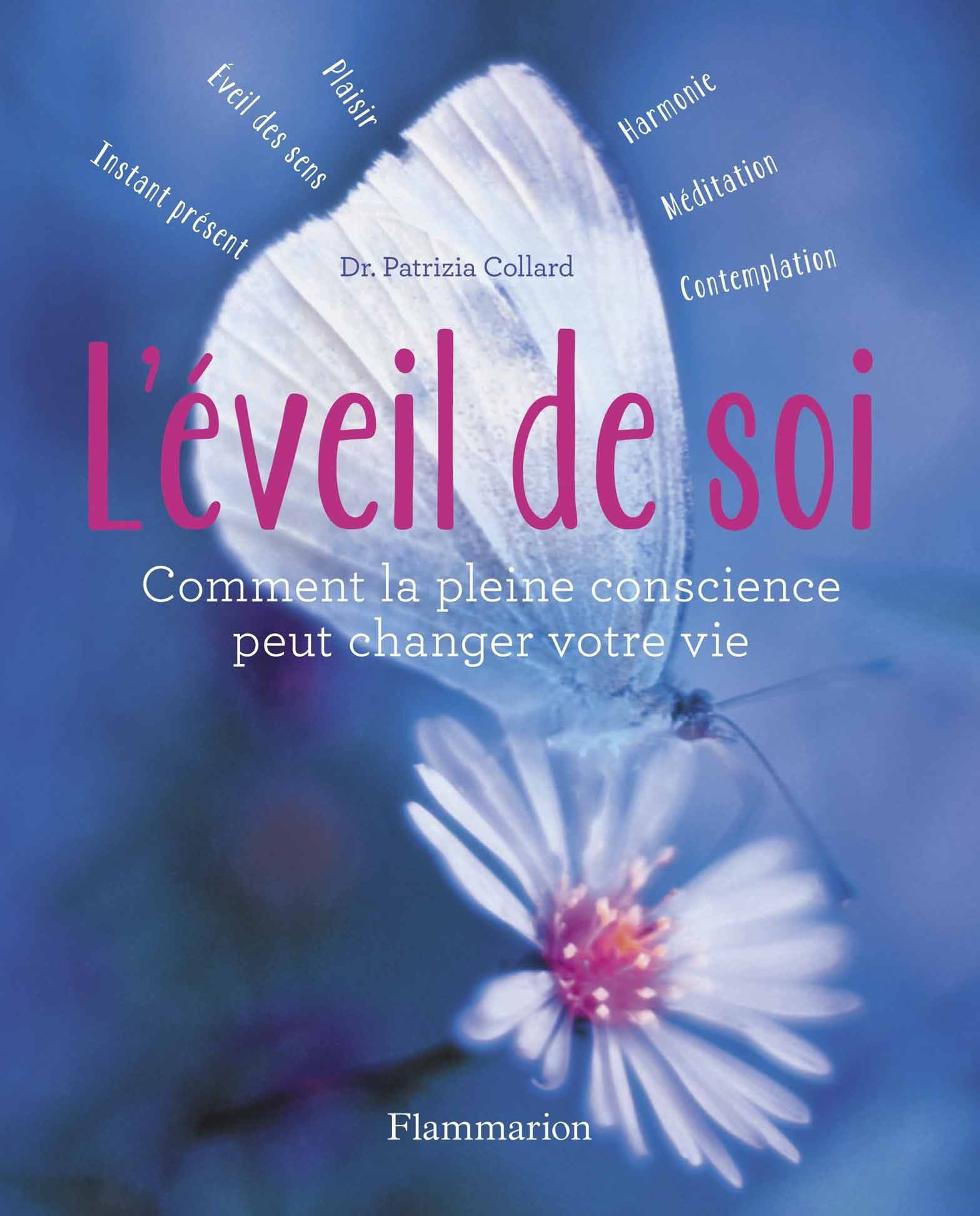 L'Eveil de soi: Comment la pleine conscience peut changer votre vie Books