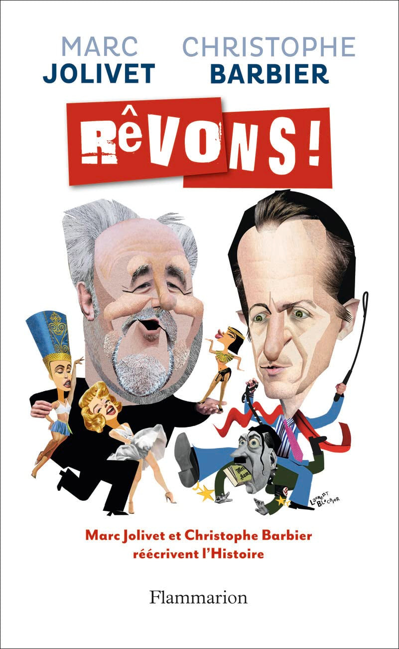 Rêvons !: CHRISTOPHE BARBIER ET MARC JOLIVET RÉÉCRIVENT L'HISTOIRE book