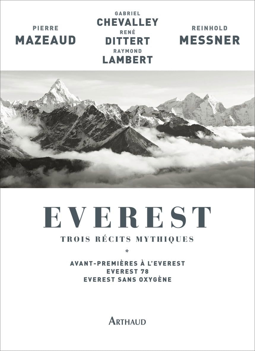Everest, trois récits mythiques: Avant-premières à l'Everest - Everest 78 - Everest sans oxygène International