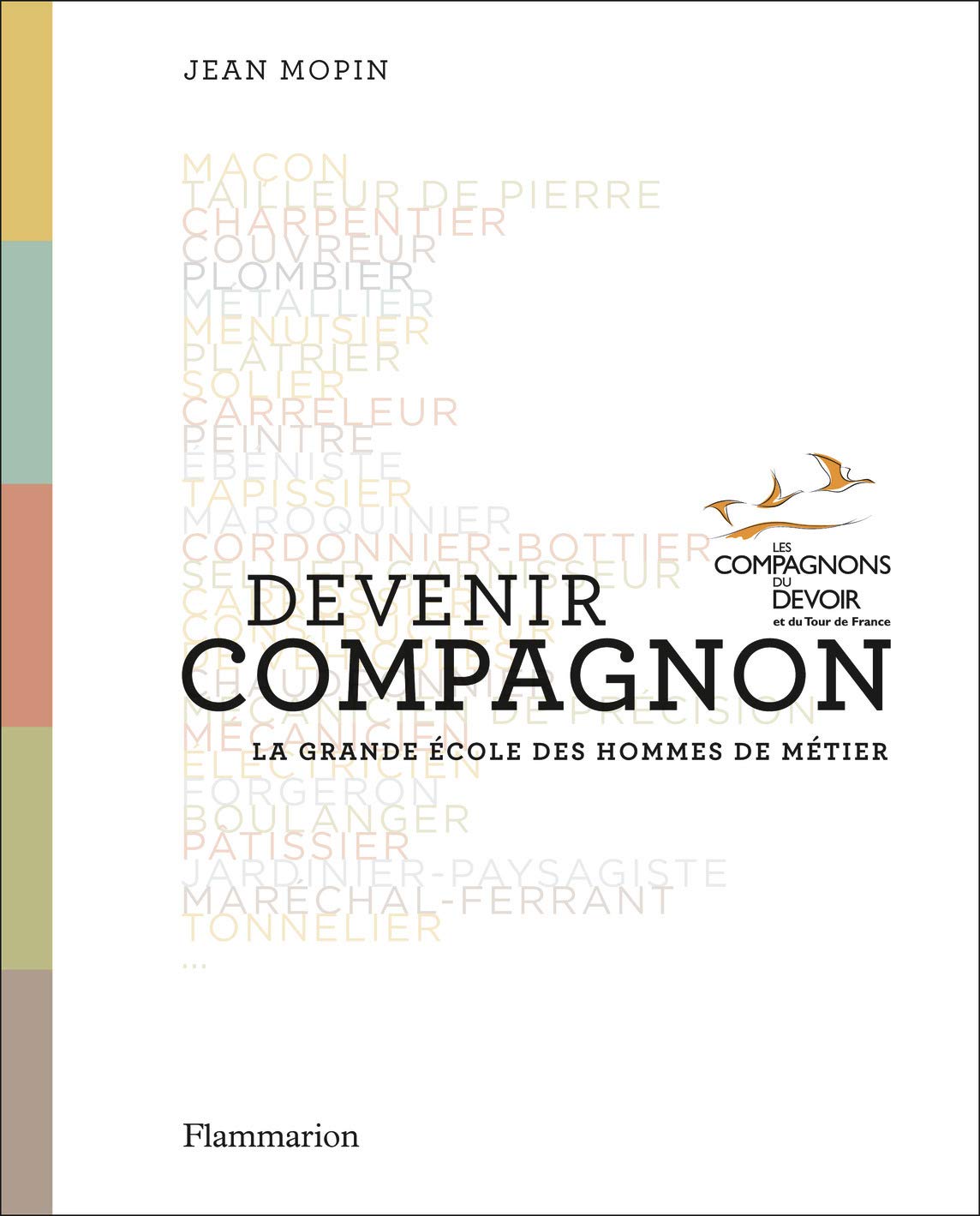 Devenir compagnon: La grande école des hommes de métier book