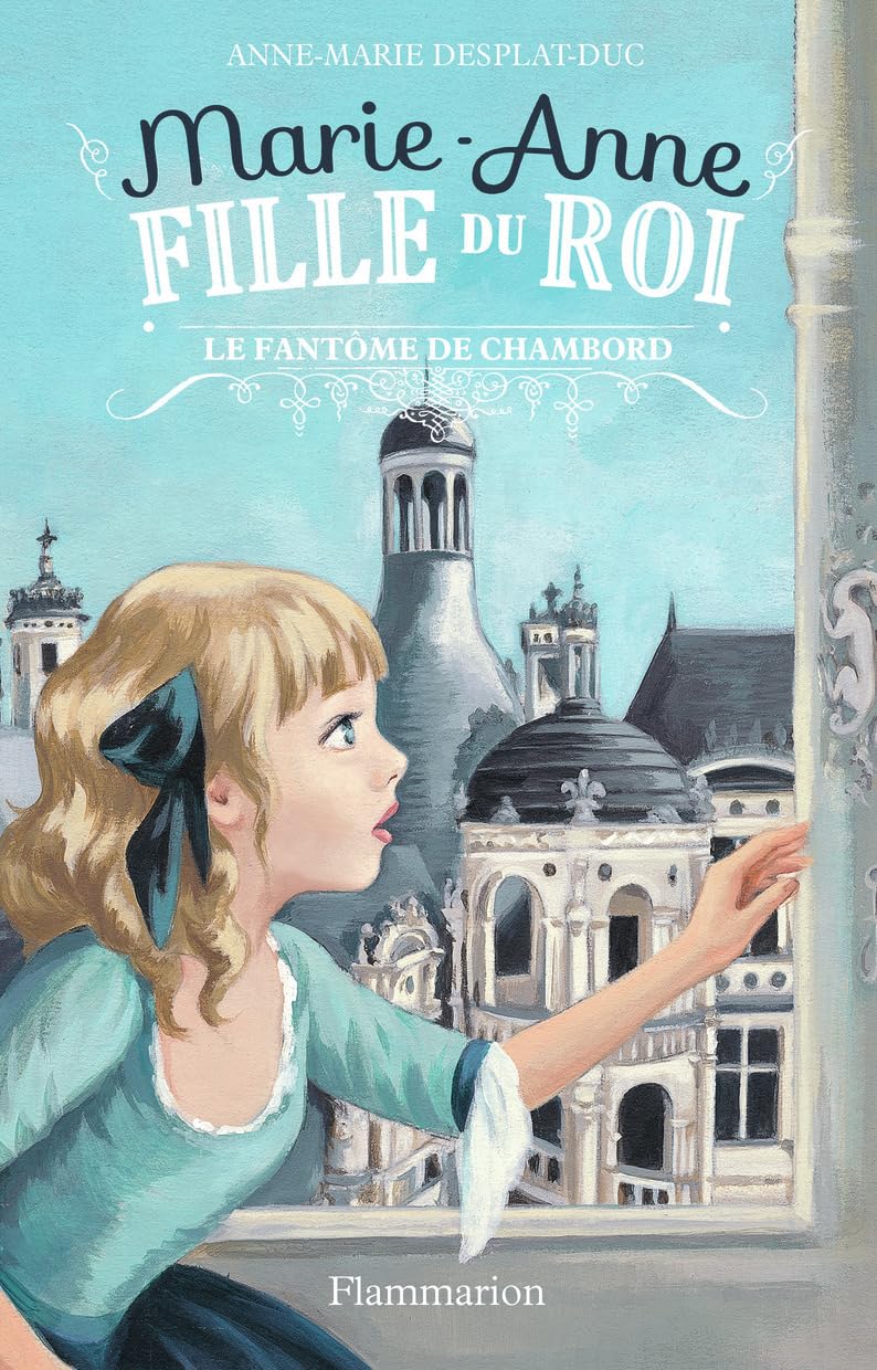 Marie-Anne, fille du roi: Le fantôme de Chambord (6) Novels & Short Stories