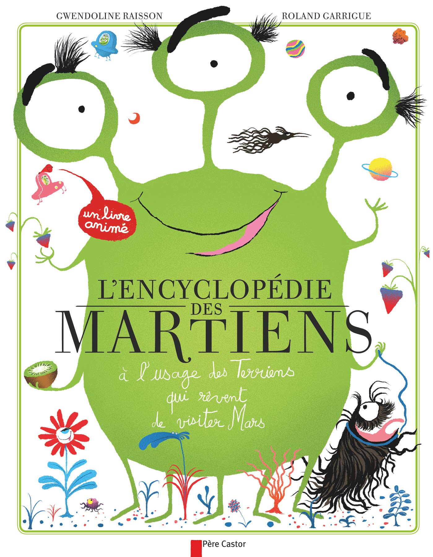 L'Encyclopédie des Martiens: à l'usage des Terriens qui rêvent de visiter Mars book