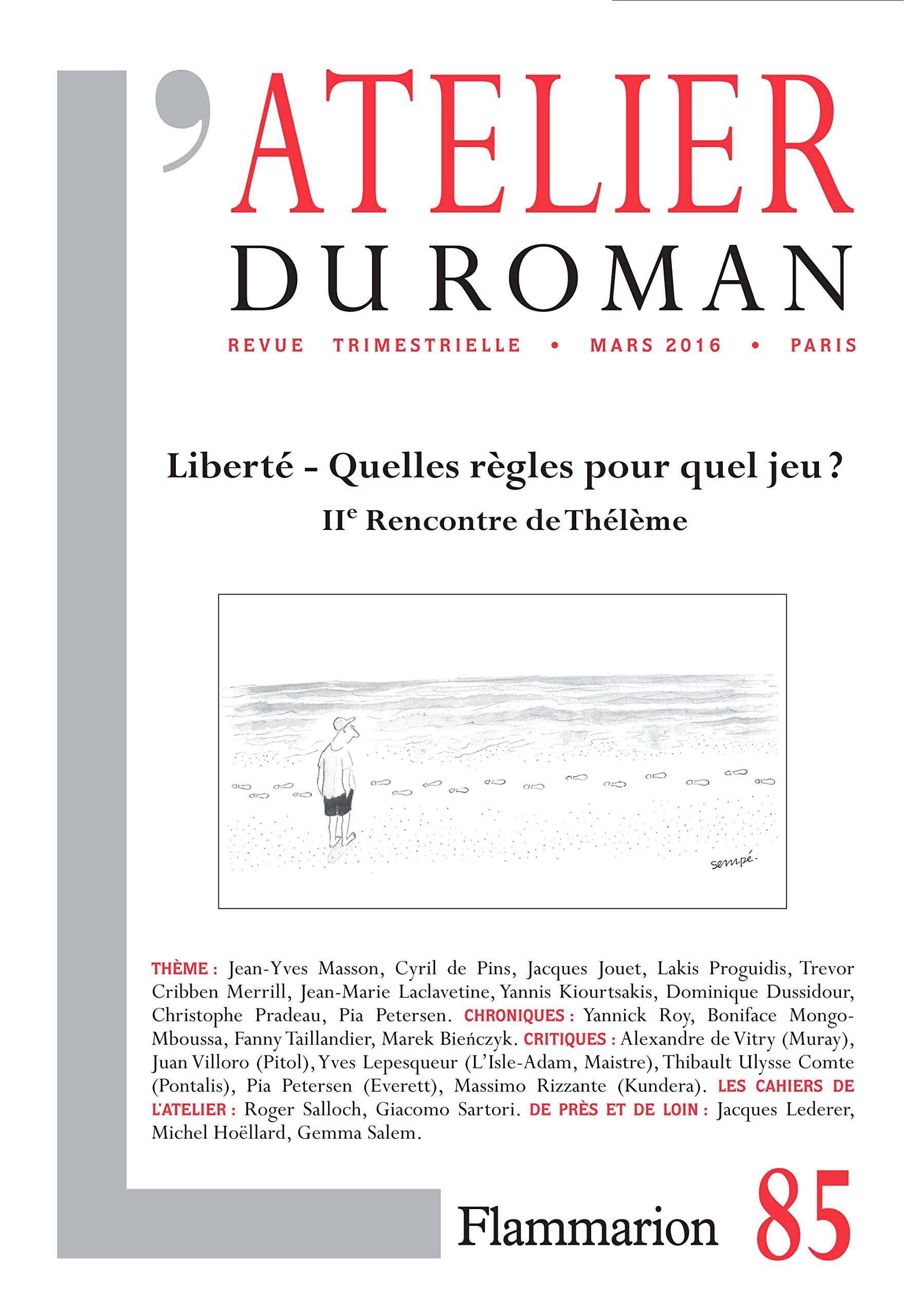 L'Atelier du roman: LIBERTÉ : QUELLES RÈGLES POUR QUEL JEU ? : IIE RENCONTRE DE THÉLÈME book