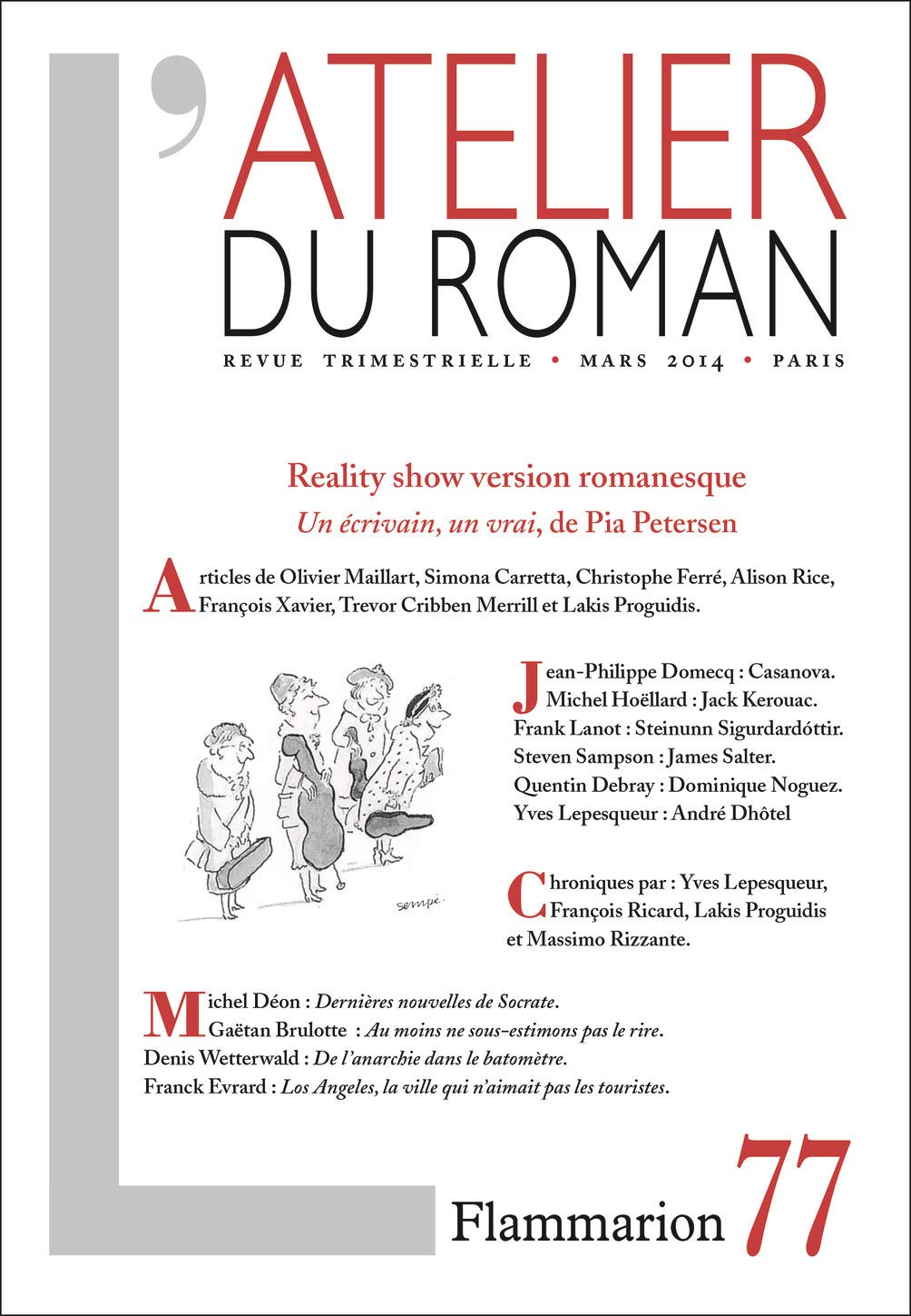 L'Atelier du roman: REALITY SHOW VERSION ROMANESQUE : UN ÉCRIVAIN, UN VRAI, DE PIA PETERSEN book