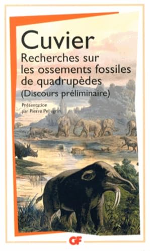 Recherches sur les ossements fossiles de quadrupèdes: Discours préliminaire Classics