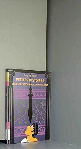 prime petites histoires des expressions de la mythologie 08/2013 book