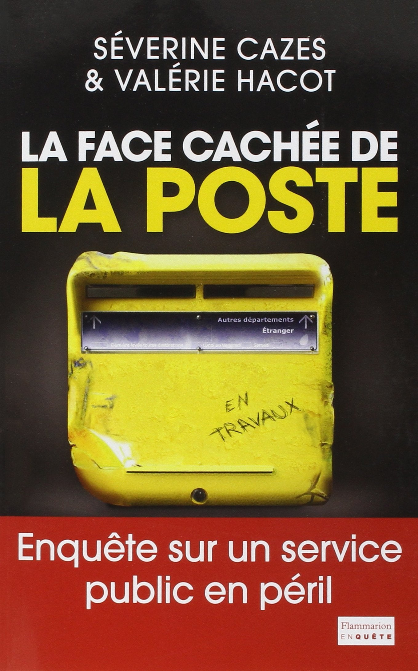 La Face cachée de la poste: Enquête sur un service public en péril book