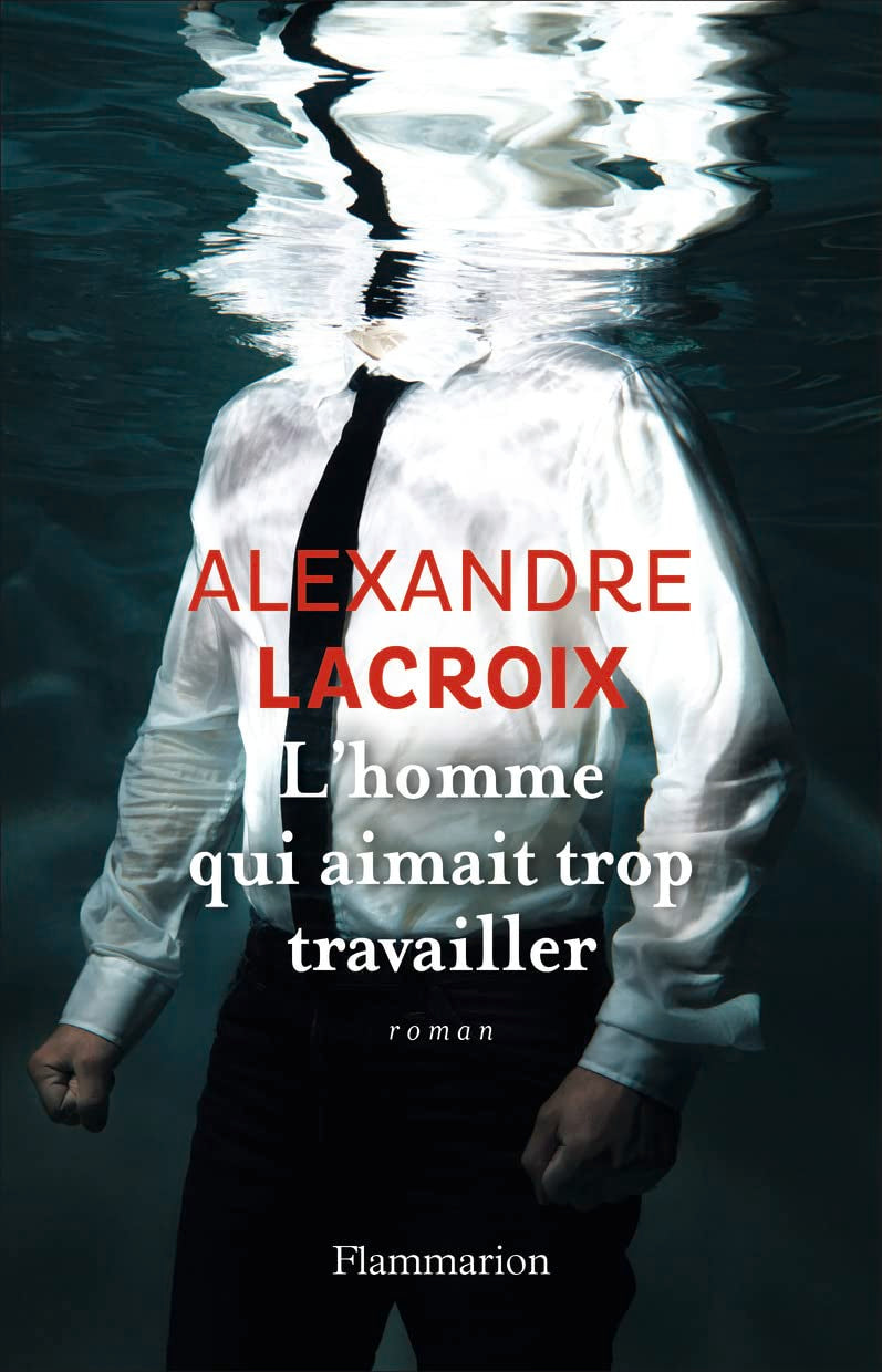 L'homme qui aimait trop travailler Contemporary literature