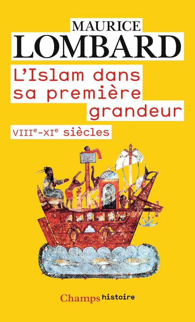 L'Islam dans sa premiere grandeur: VIIIe-XIe siècles Politics & History