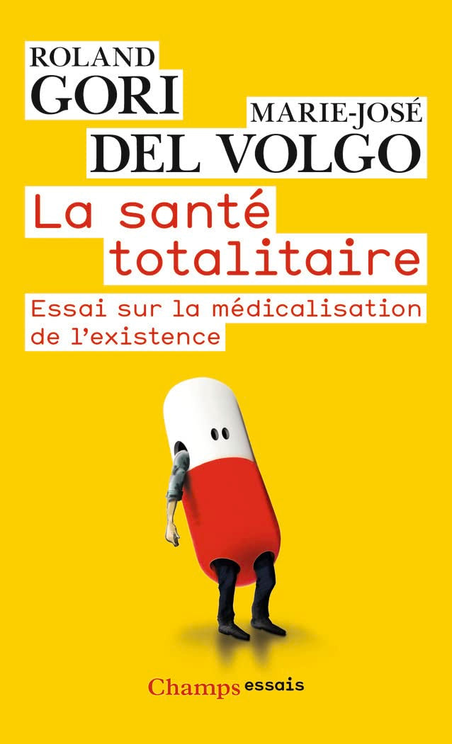 La Santé totalitaire: Essai sur la médicalisation de l'existence book