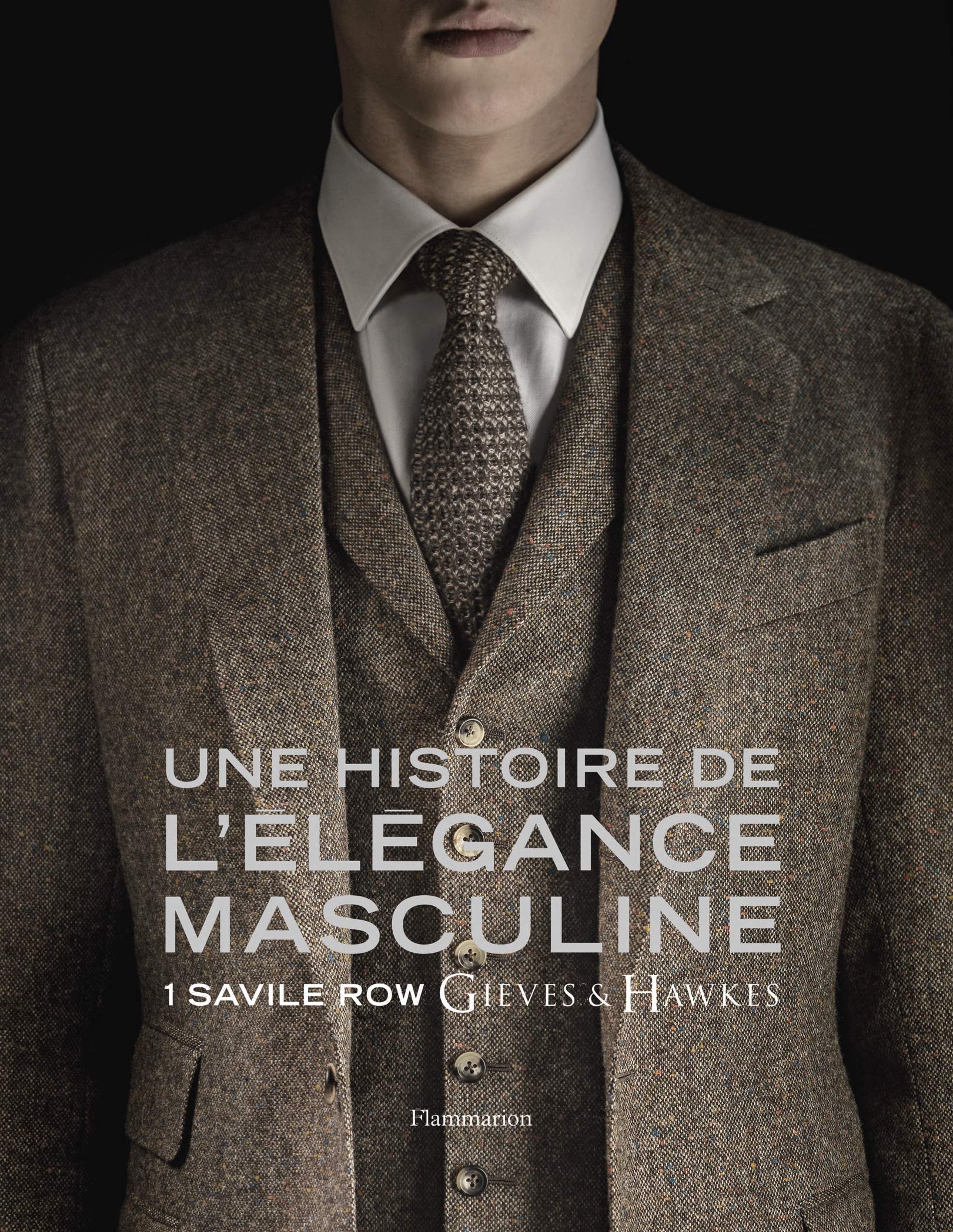 Une histoire de l'élégance masculine: 1 Savile Row, Gieves & Hawkes book