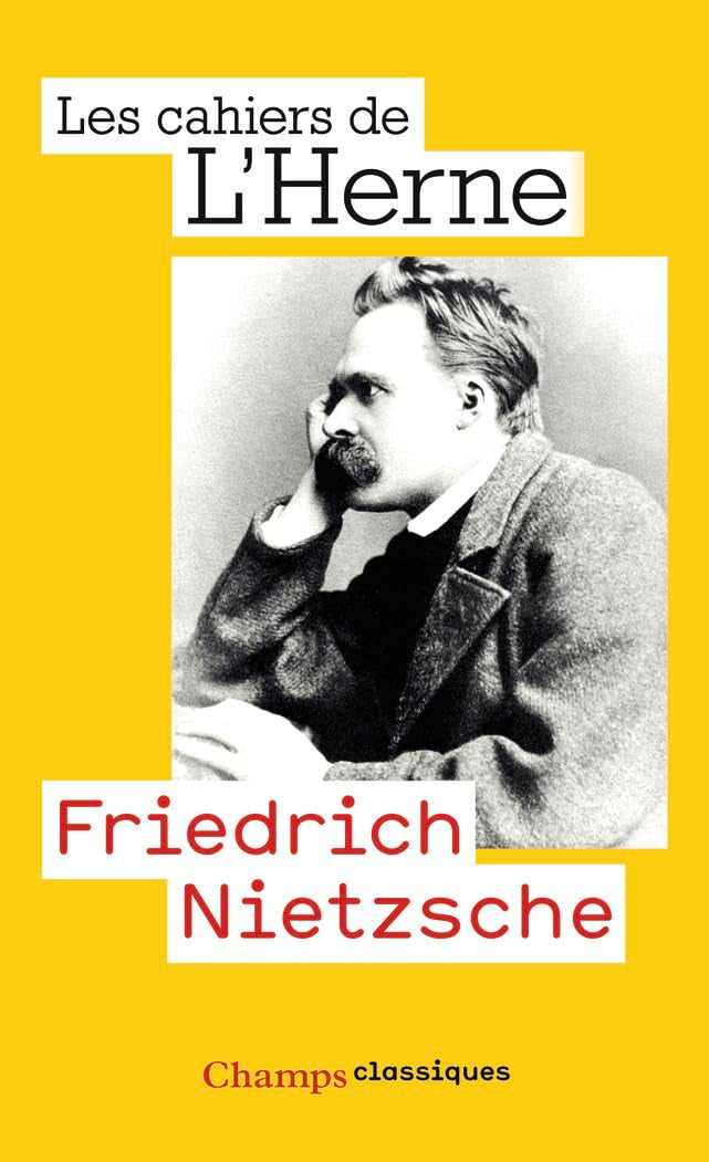Friedrich Nietzsche: Les cahiers de l'Herne n° 73 Classics