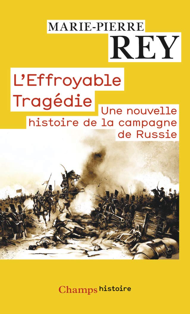 L'Effroyable Tragédie: Une nouvelle histoire de la campagne de Russie Books