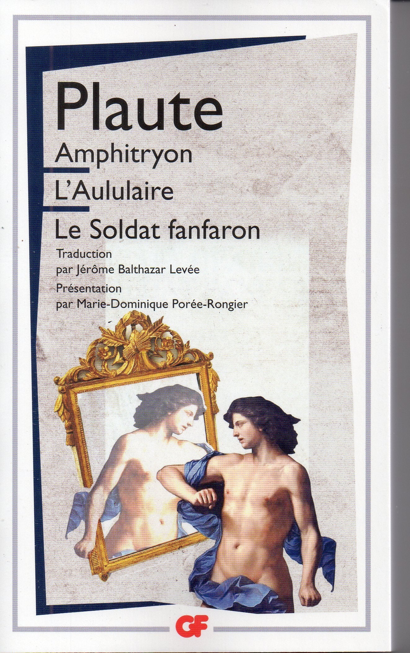 Amphitryon - L'Aululaire - Le Soldat fanfaron Classics