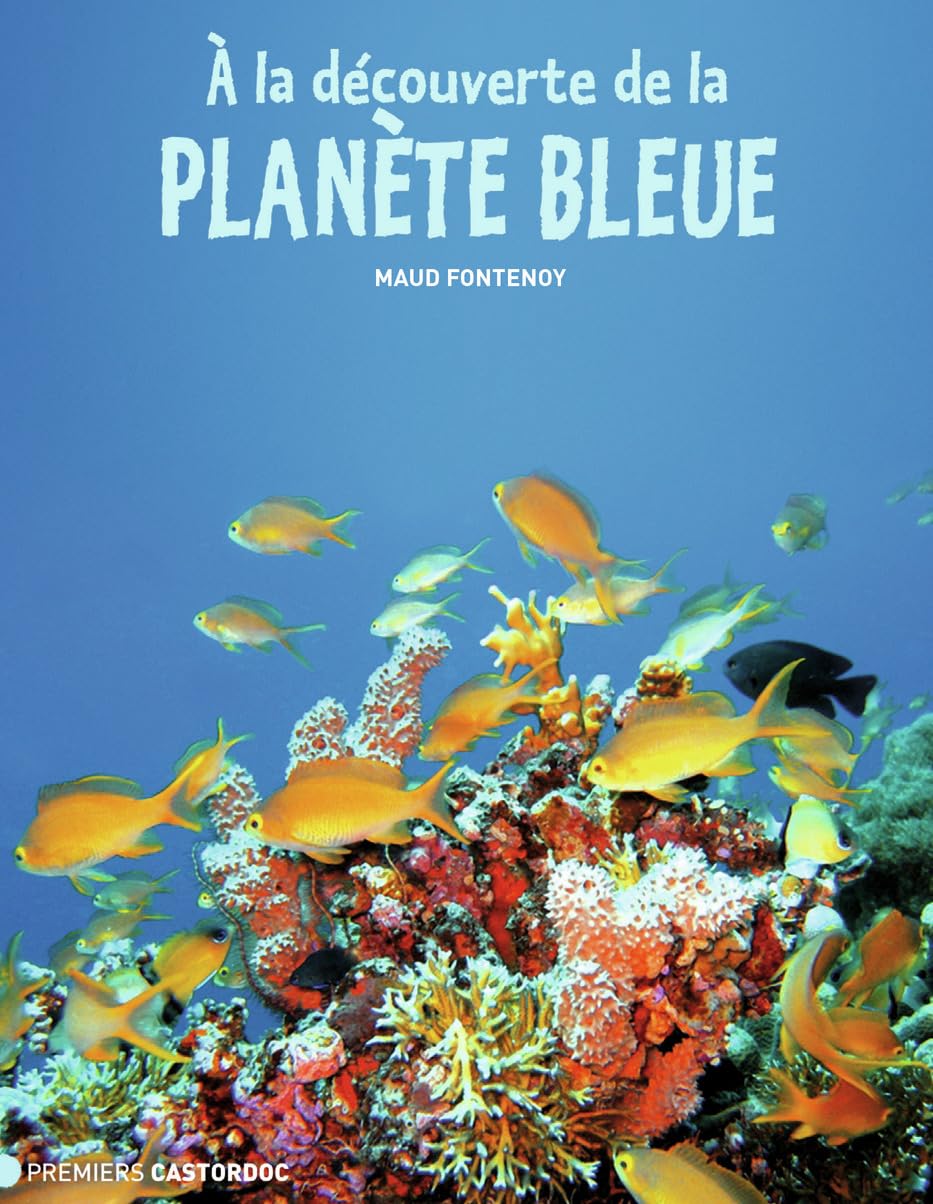 À la découverte de la planète bleue Children's books