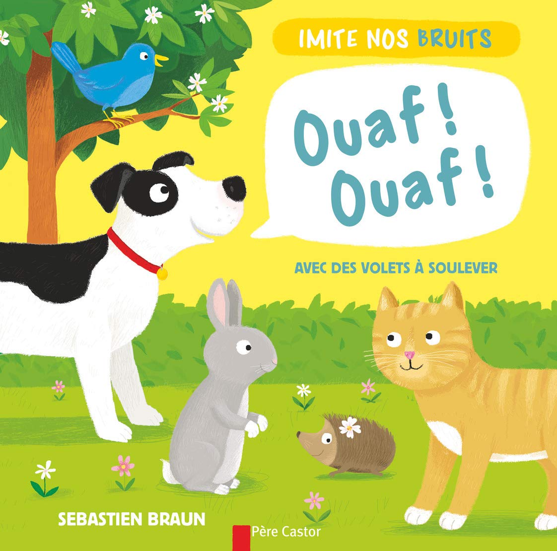 Ouaf! Ouaf!: Avec des volets à soulever Children's books