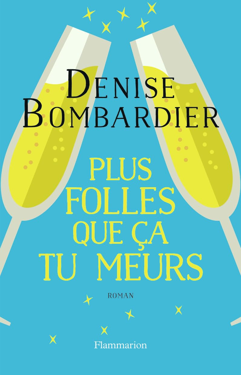 Plus folles que ça tu meurs ! Contemporary literature