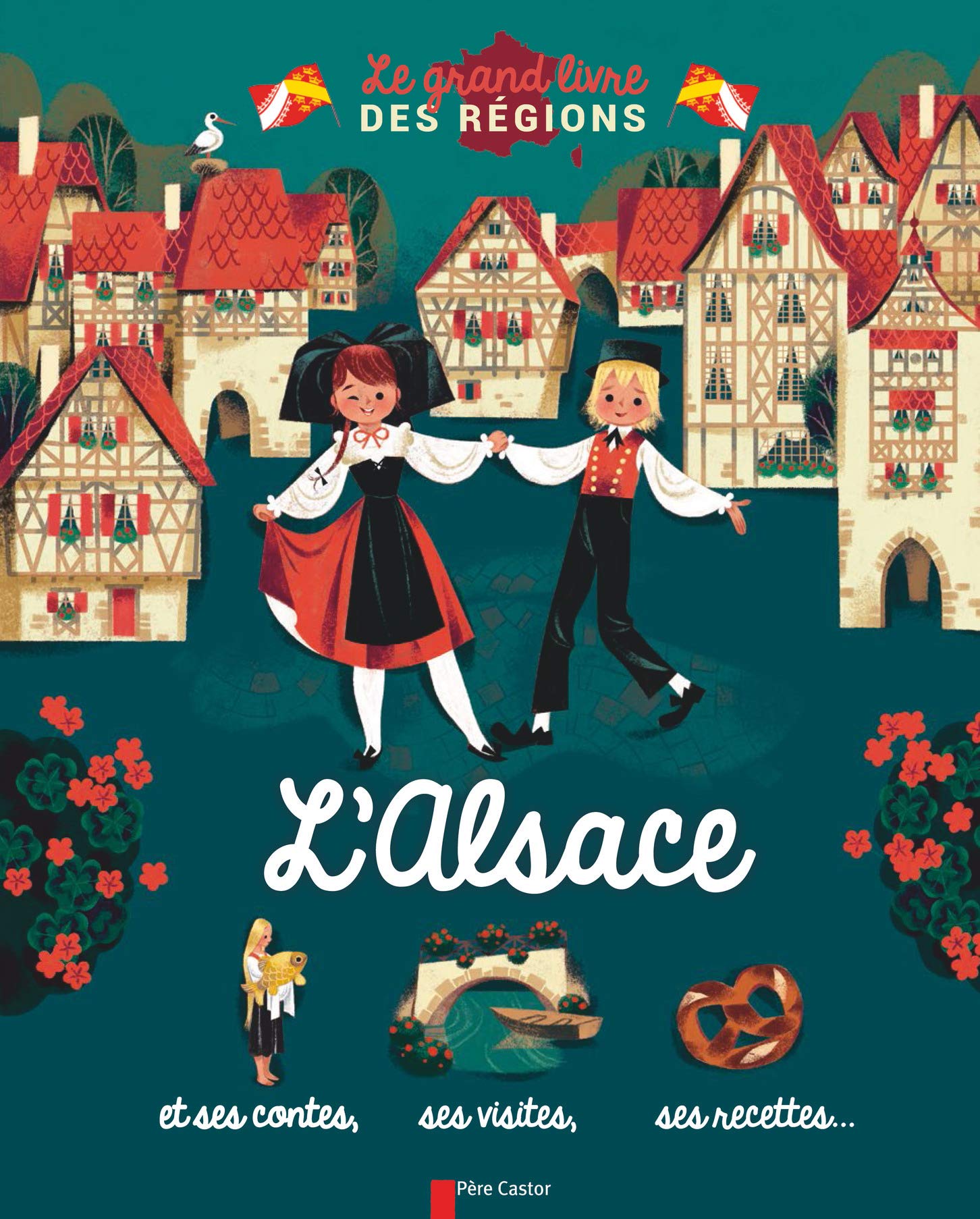 L'Alsace: et ses contes, ses visites, ses recettes... Children's books