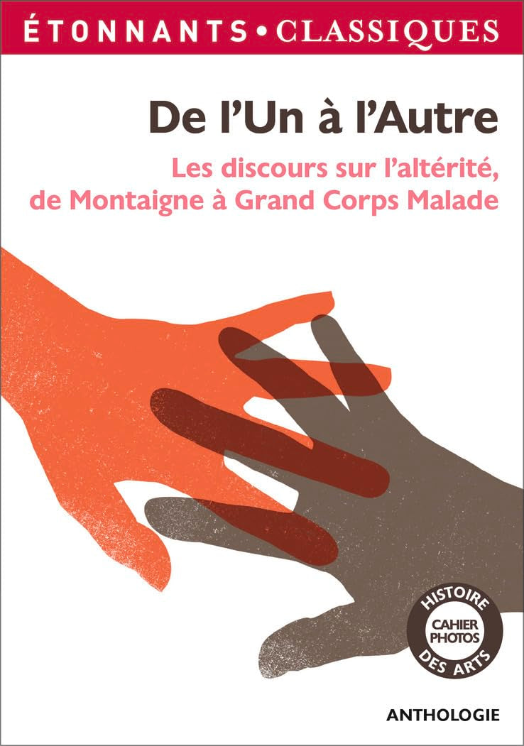 De l'Un à l'Autre: Les Discours sur l'altérité, de Montaigne à Grand Corps Malade Classics