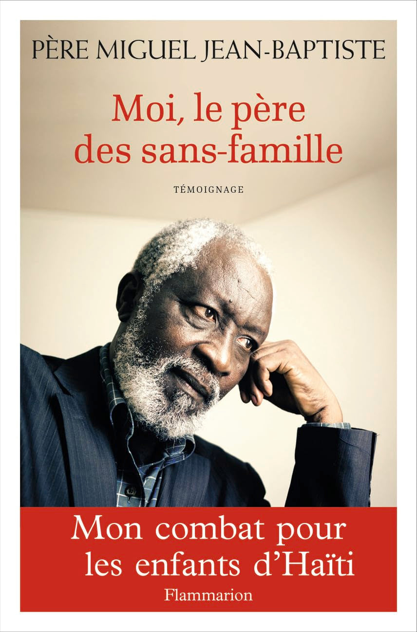 Moi, le père des sans famille: Mon combat pour Haïti book