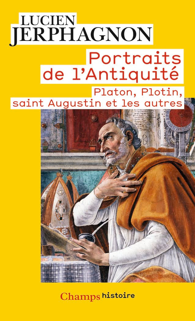 Portraits de l'Antiquité - Platon, Plotin, saint Augustin et les autres Books