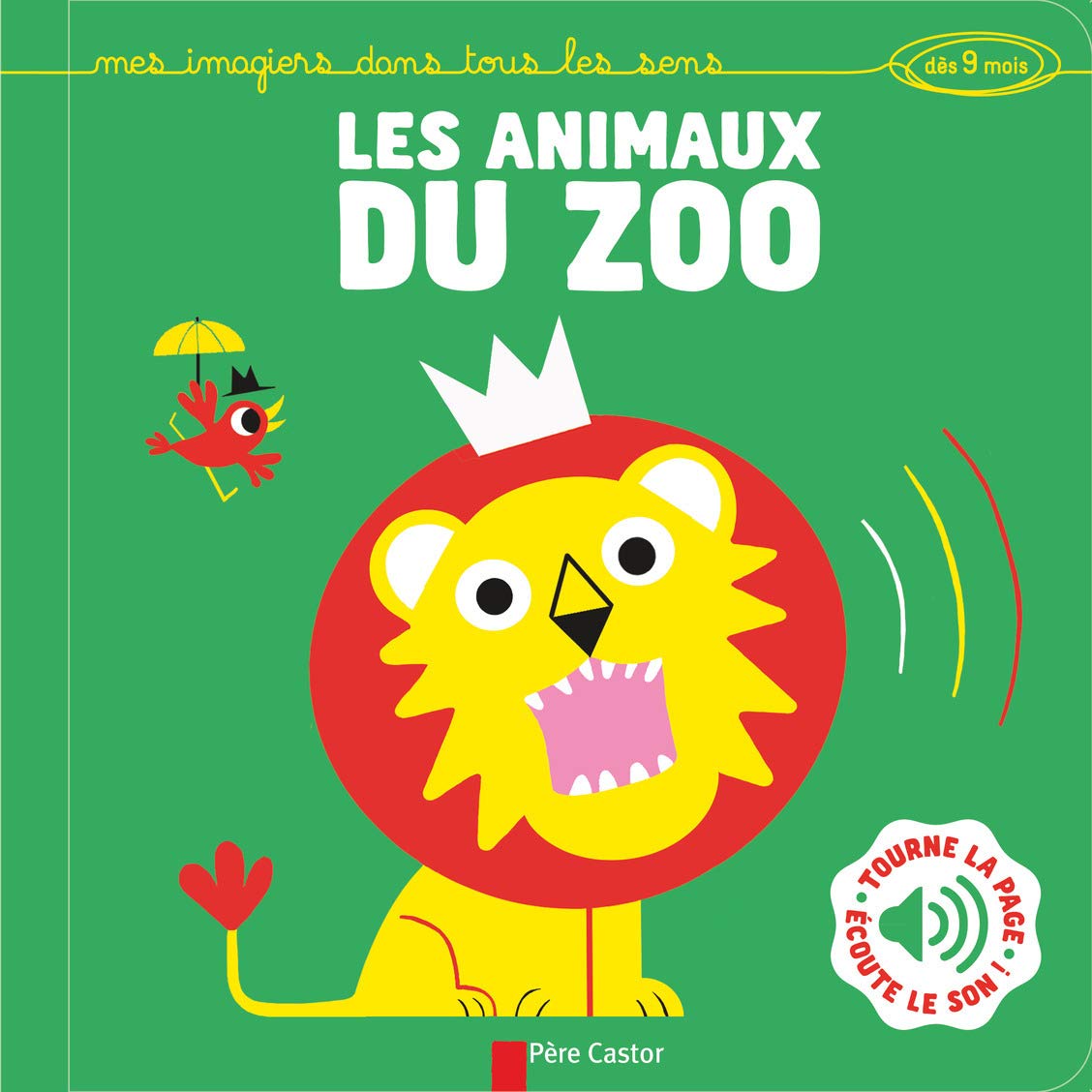 Les animaux du zoo: TOURNE LA PAGE, ECOUTE LE SON book