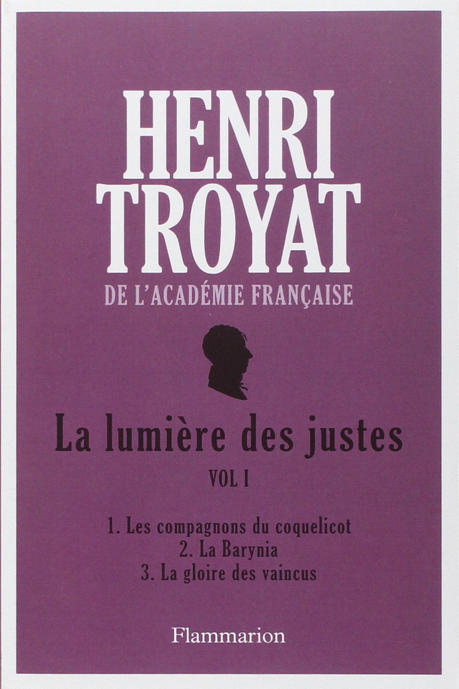 La lumiere des justes 1: 1. Les compagnons du coquelicot - 2. La Barynia - 3. La gloire des vaincus Classics