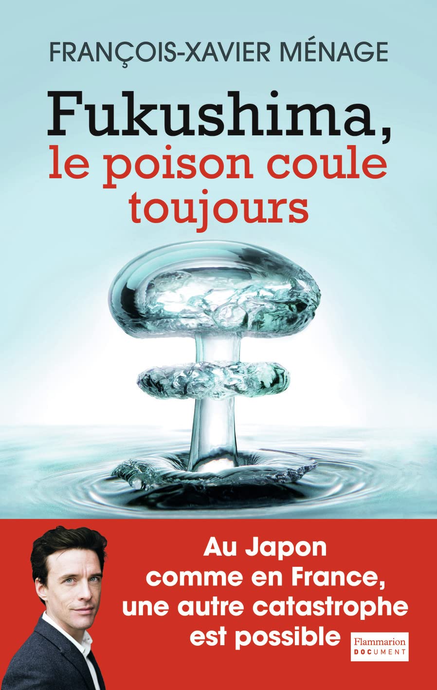Fukushima: Le poison coule toujours Essays & Short Stories