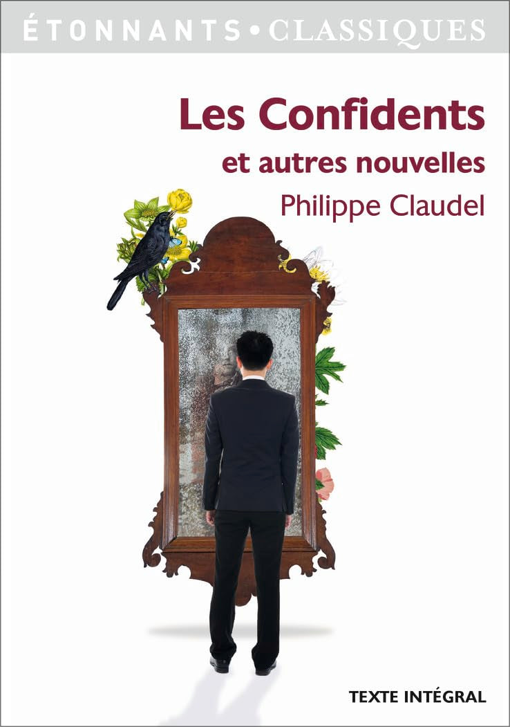 Les Confidents et autres nouvelles: Récits tirés des Petites Mécaniques Classics