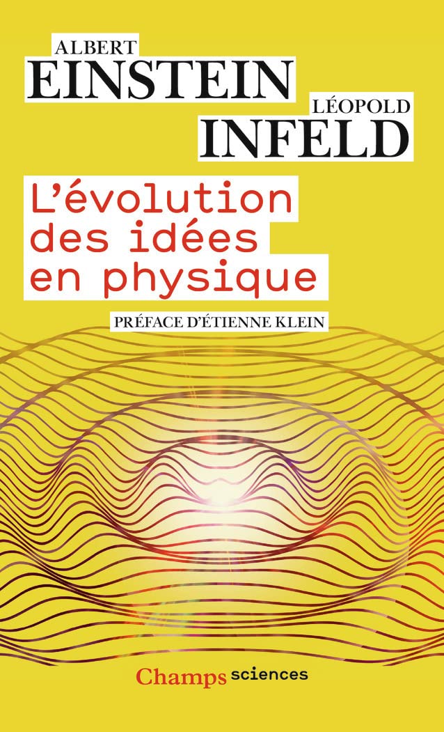 L'Évolution des idées en physique: Des premiers concepts aux théories de la relativité et des quanta (Champs sciences) Mathematics