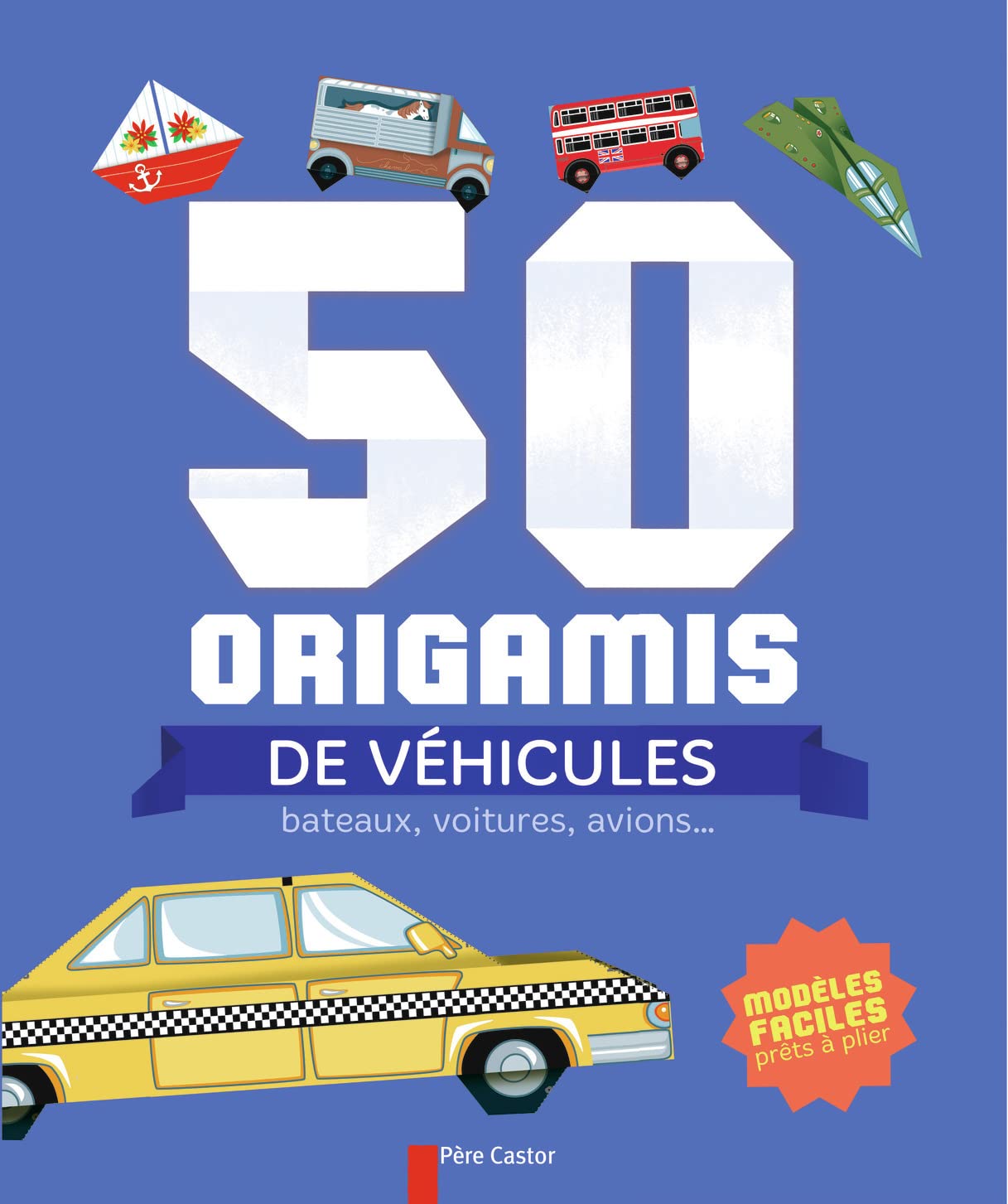 50 origamis de véhicules: Bateaux, voitures, avions... book