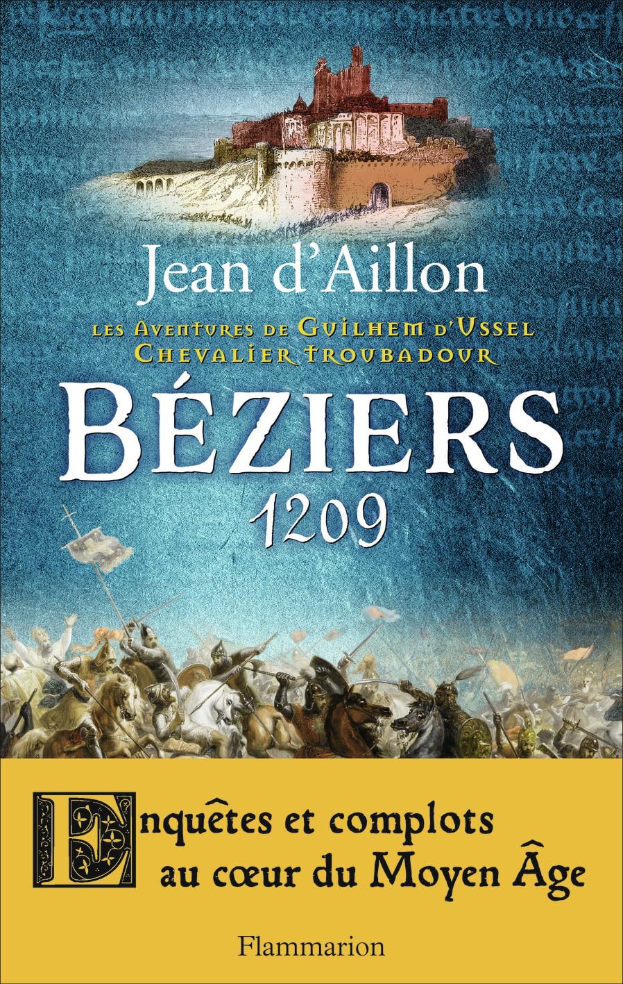 Béziers, 1209: LES AVENTURES DE GUILHEM D'USSEL, CHEVALIER TROUBADOUR Contemporary literature