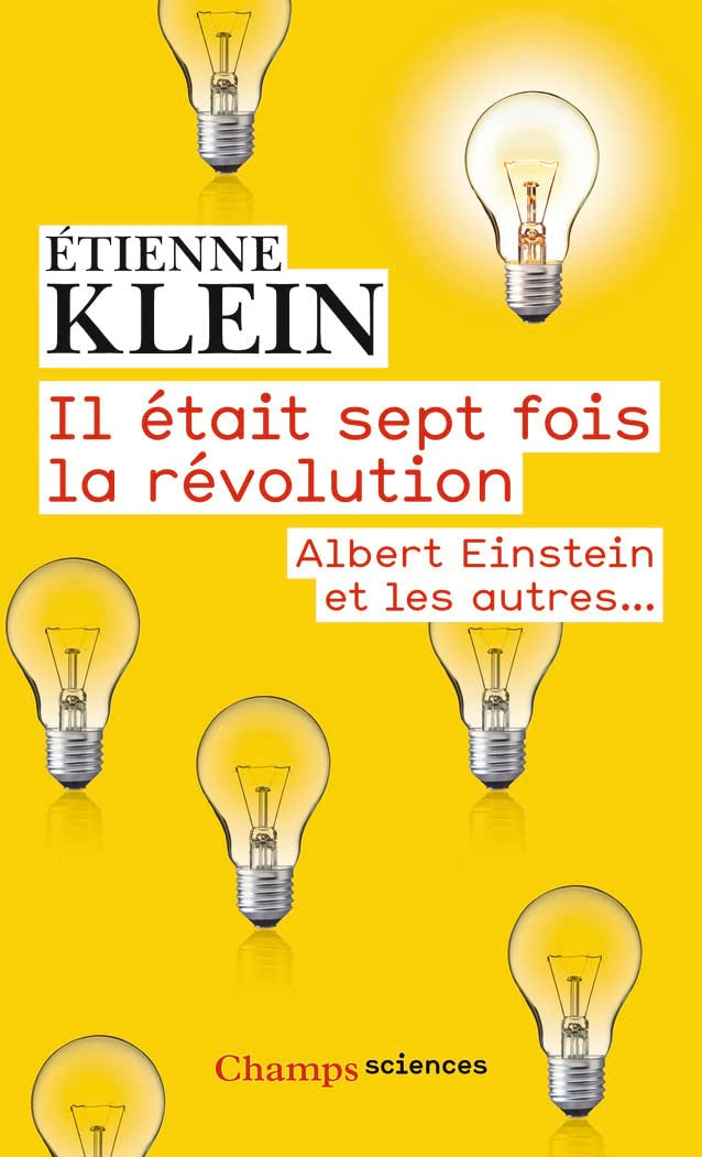 Il était sept fois la révolution: Albert Einstein et les autres... Mathematics