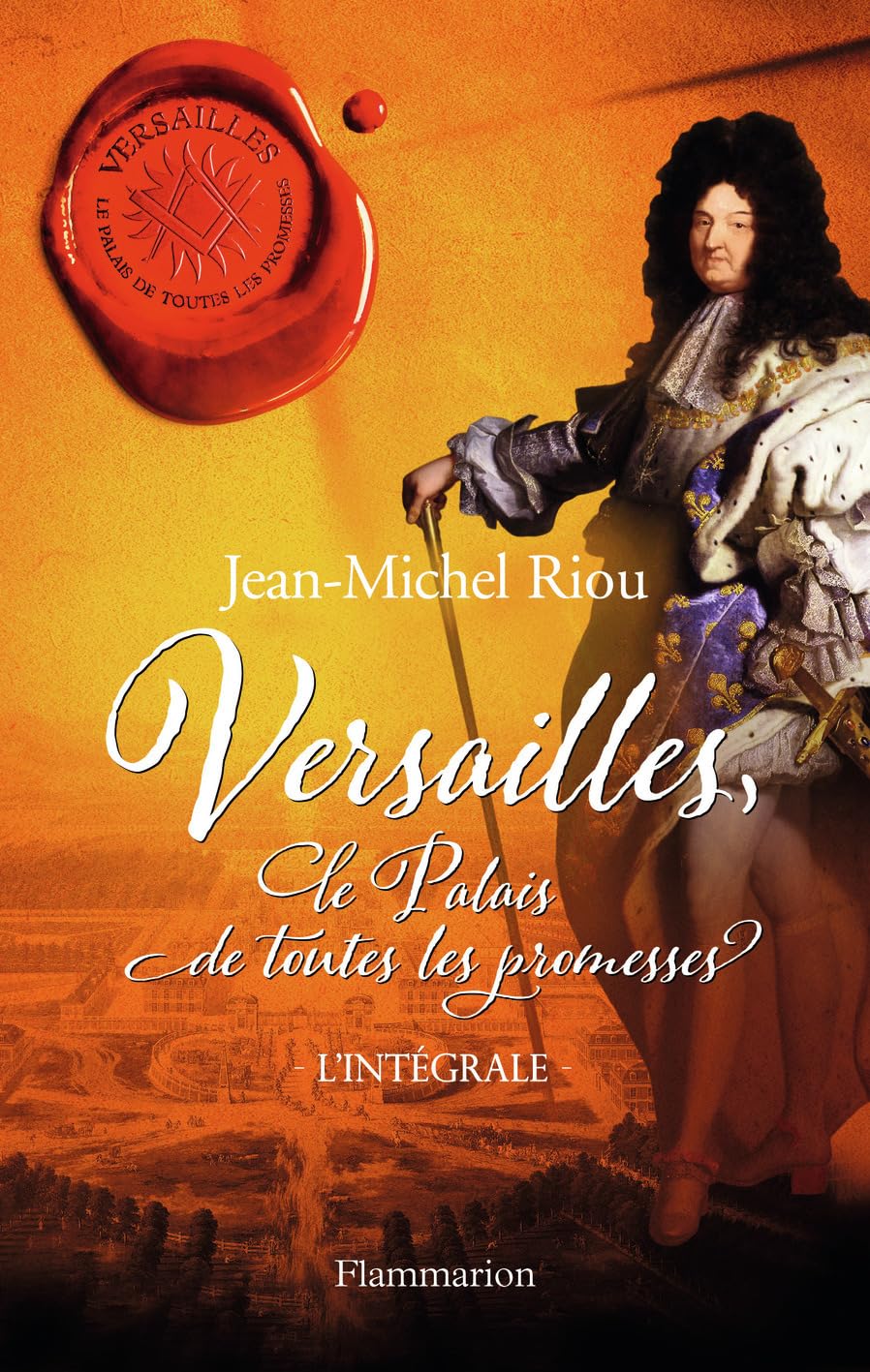 Versailles, le palais de toutes les promesses: INTÉGRALE Contemporary literature