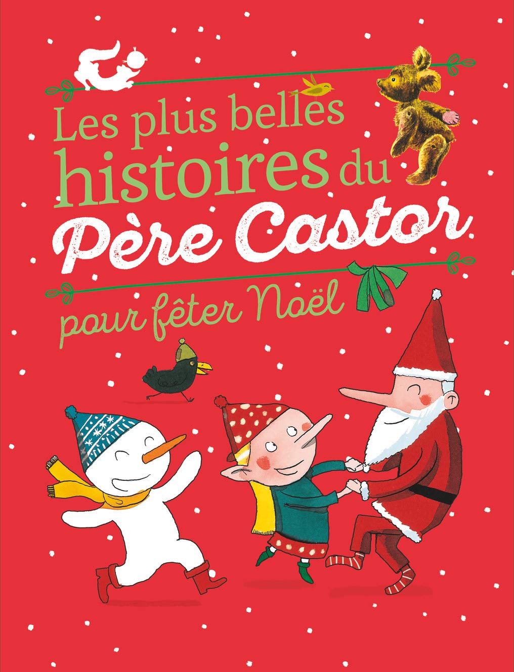 Les plus belles histoires du Père Castor pour fêter Noël book